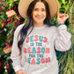 Jesus Is The Reason For The Season Long Sleeve