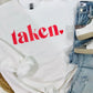 Taken Love Heart Valentine Puff Sweatshirt and Tee