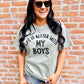 Life Is Better With My Boys Boy Mama Puff Tee
