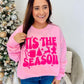 Tis The Season Christmas Favorites Puff Sweatshirt