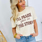 I'll Praise You In The Storm Puff Tee
