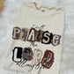 I Will Praise All My Life Graphic Tee