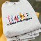 Colorful Teacher Multi Font Embroidered Sweatshirt
