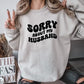 Sorry About My Husband Retro Wave Sweatshirt