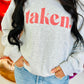 Taken Valentine's Day Sweatshirt