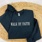 Walk By Faith Simple Embroidered Sweatshirt