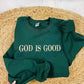 God Is Good Simple Embroidered Sweatshirt