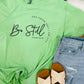 Be Still And Know Cursive Tee