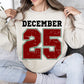 December 25 Holiday Date DTF Sweatshirt