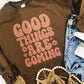 Good Things Are Coming Floral Puff Sweatshirt