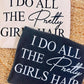 I Do All The Pretty Girls Hair DTF Apparel
