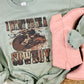 I Want To Be A Cowboy Sweatshirt