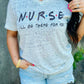 I'll Be There For You Nurse Friends Tee