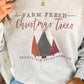 Farm Fresh Christmas Trees Colorful Sweatshirt