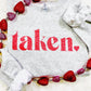 Taken Valentine's Day Sweatshirt